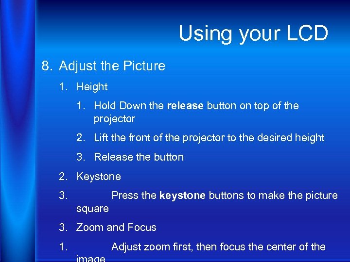 Using your LCD 8. Adjust the Picture 1. Height 1. Hold Down the release