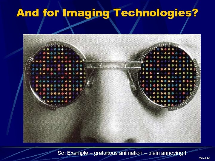 And for Imaging Technologies? • DNA arrays • “Quantitative” fluorescence assays • High Throughput