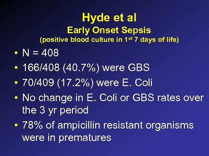 Hyde et al Early Onset Sepsis (positive blood culture in 1 st 7 days