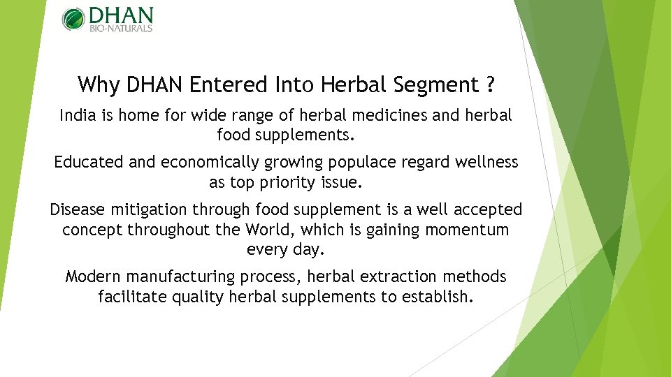 Why DHAN Entered Into Herbal Segment ? India is home for wide range of
