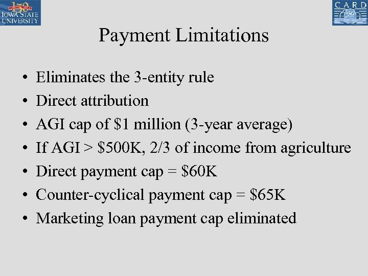 Payment Limitations • • Eliminates the 3 -entity rule Direct attribution AGI cap of