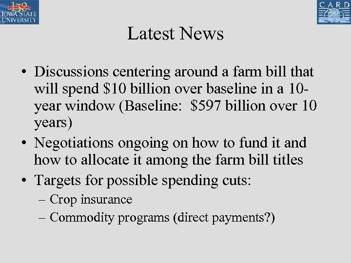 Latest News • Discussions centering around a farm bill that will spend $10 billion
