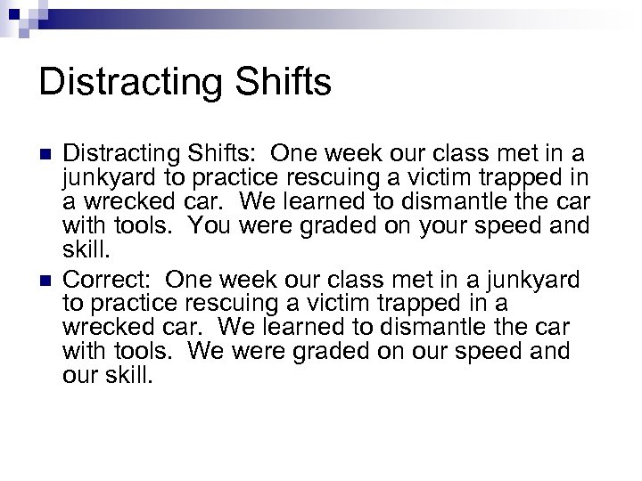 Distracting Shifts n n Distracting Shifts: One week our class met in a junkyard