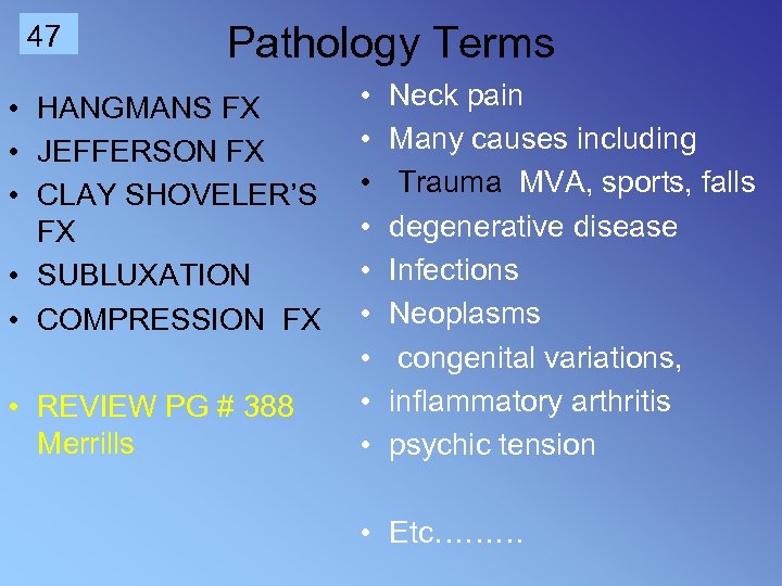 47 Pathology Terms • HANGMANS FX • JEFFERSON FX • CLAY SHOVELER’S FX •