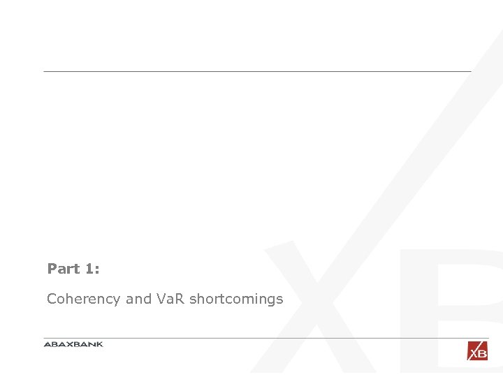 Part 1: Coherency and Va. R shortcomings 