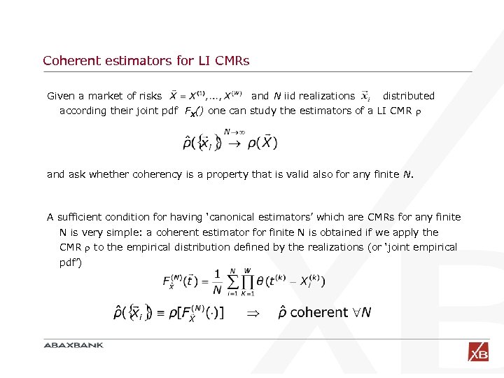 Coherent estimators for LI CMRs Given a market of risks and N iid realizations