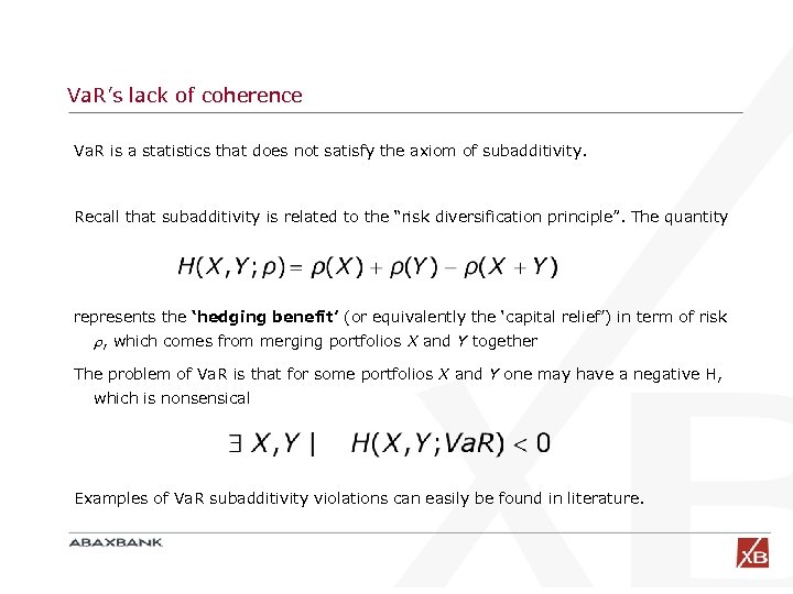 Va. R’s lack of coherence Va. R is a statistics that does not satisfy