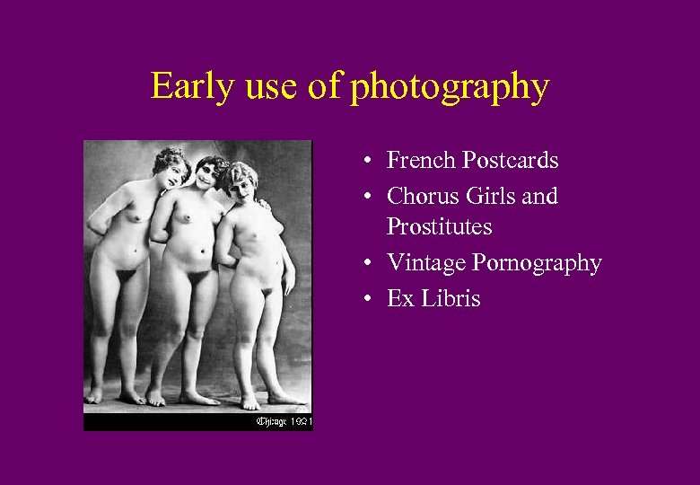 Early use of photography • French Postcards • Chorus Girls and Prostitutes • Vintage