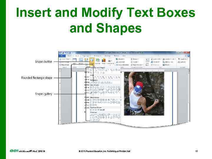 Insert and Modify Text Boxes and Shapes with Microsoft® Word 2010 2 e ©