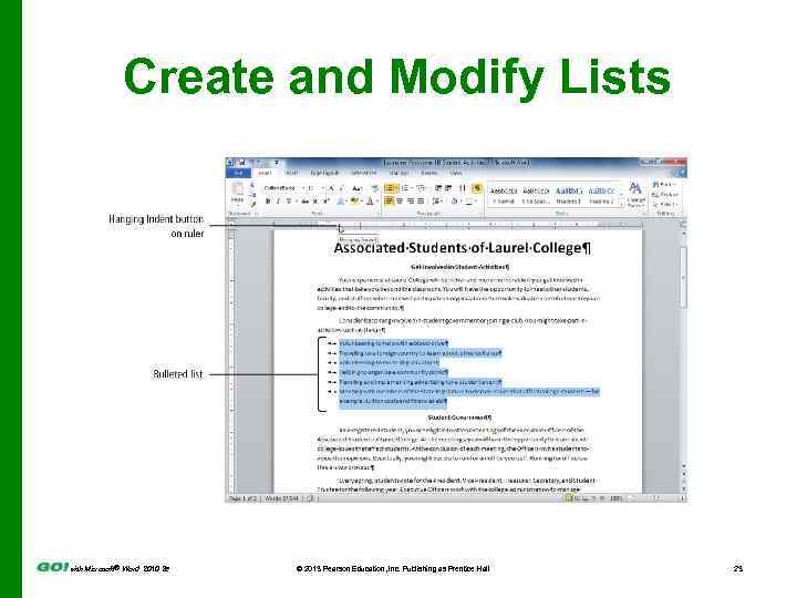 Create and Modify Lists with Microsoft® Word 2010 2 e © 2013 Pearson Education,