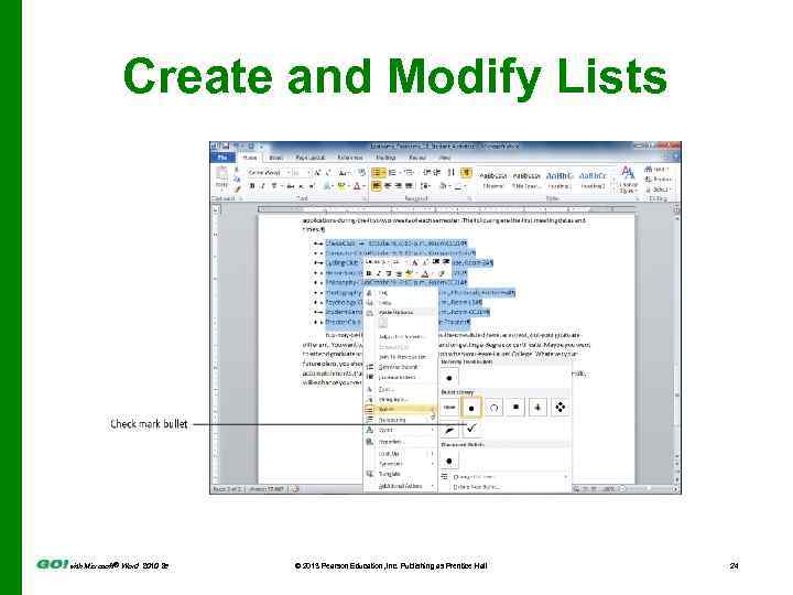 Create and Modify Lists with Microsoft® Word 2010 2 e © 2013 Pearson Education,