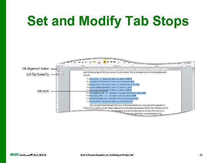 Set and Modify Tab Stops with Microsoft® Word 2010 2 e © 2013 Pearson