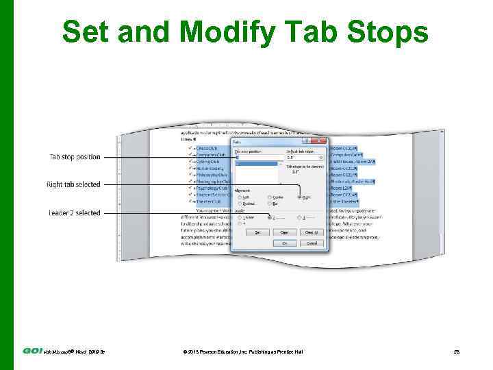 Set and Modify Tab Stops with Microsoft® Word 2010 2 e © 2013 Pearson