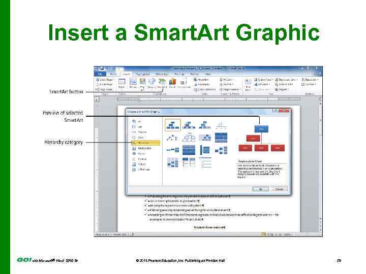 Insert a Smart. Art Graphic with Microsoft® Word 2010 2 e © 2013 Pearson