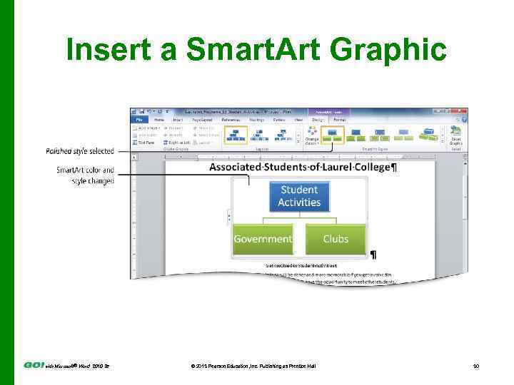 Insert a Smart. Art Graphic with Microsoft® Word 2010 2 e © 2013 Pearson