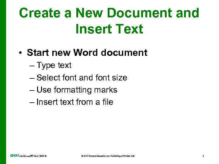 Create a New Document and Insert Text • Start new Word document – Type