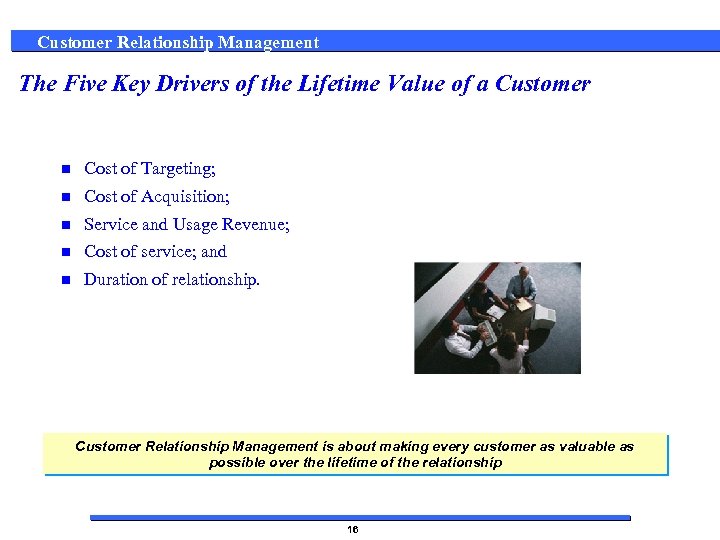 Customer Relationship Management The Five Key Drivers of the Lifetime Value of a Customer