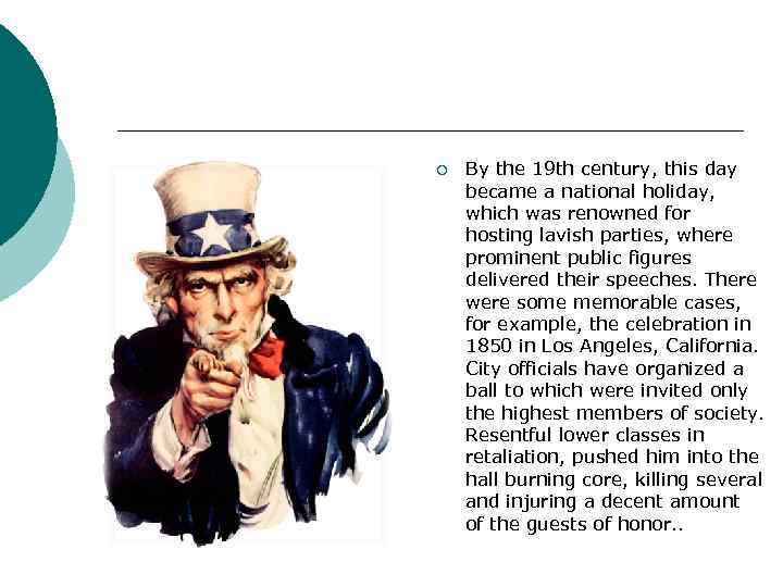 ¡ By the 19 th century, this day became a national holiday, which was