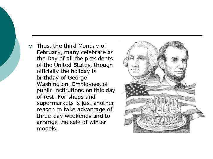 ¡ Thus, the third Monday of February, many celebrate as the Day of all