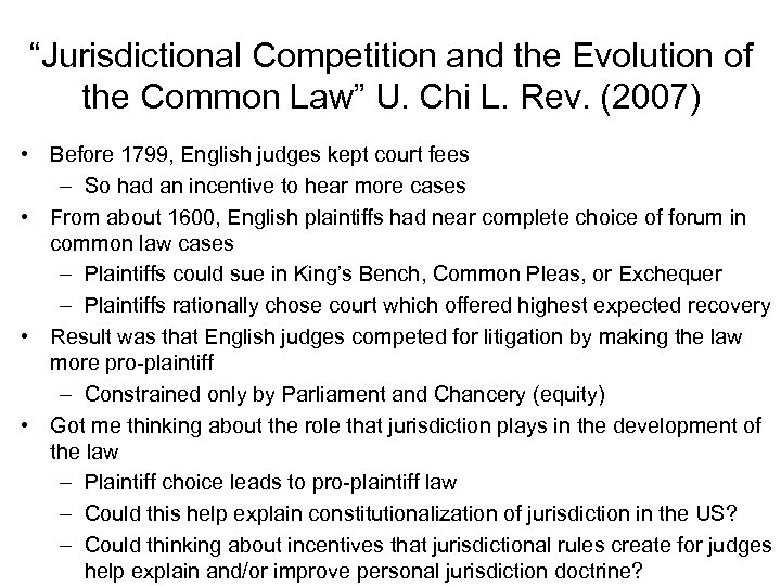 “Jurisdictional Competition and the Evolution of the Common Law” U. Chi L. Rev. (2007)