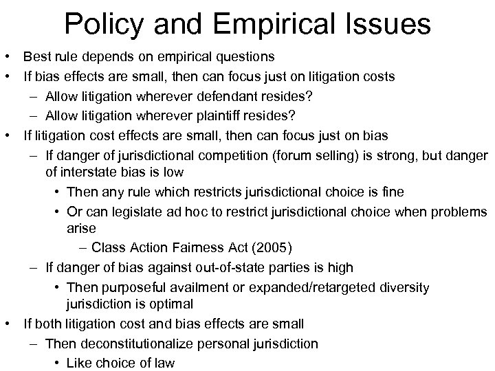 Policy and Empirical Issues • Best rule depends on empirical questions • If bias