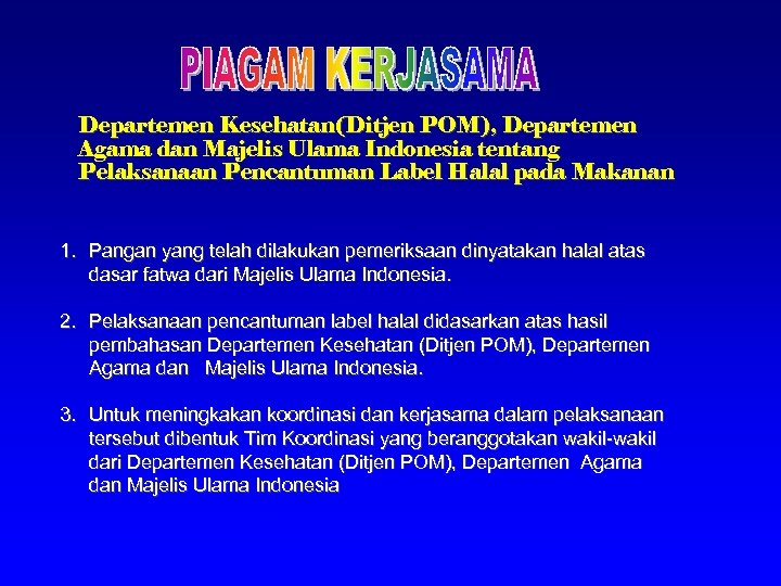 Departemen Kesehatan(Ditjen POM), Departemen Agama dan Majelis Ulama Indonesia tentang Pelaksanaan Pencantuman Label Halal