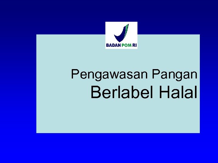 Pengawasan Pangan Berlabel Halal 