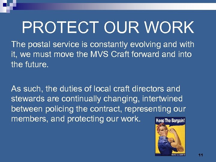 PROTECT OUR WORK The postal service is constantly evolving and with it, we must