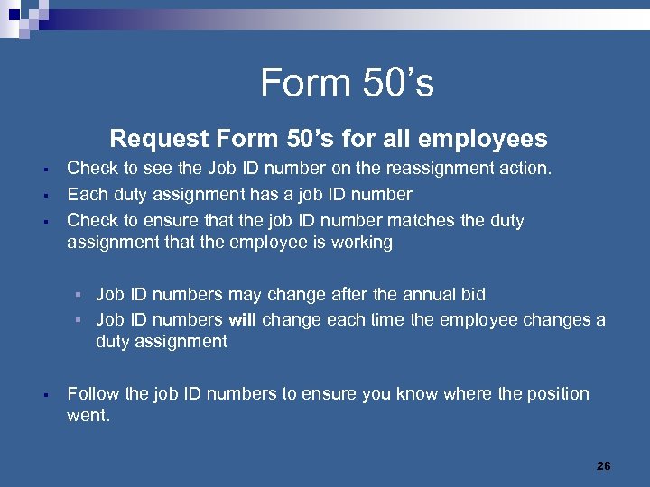  Form 50’s Request Form 50’s for all employees § § § Check to