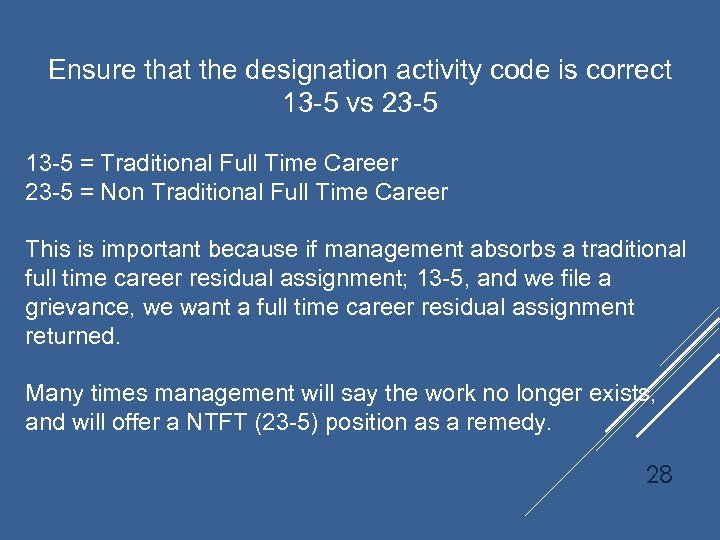Ensure that the designation activity code is correct 13 -5 vs 23 -5 13