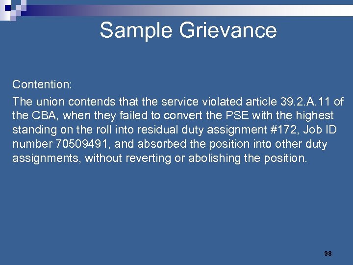  Sample Grievance Contention: The union contends that the service violated article 39. 2.