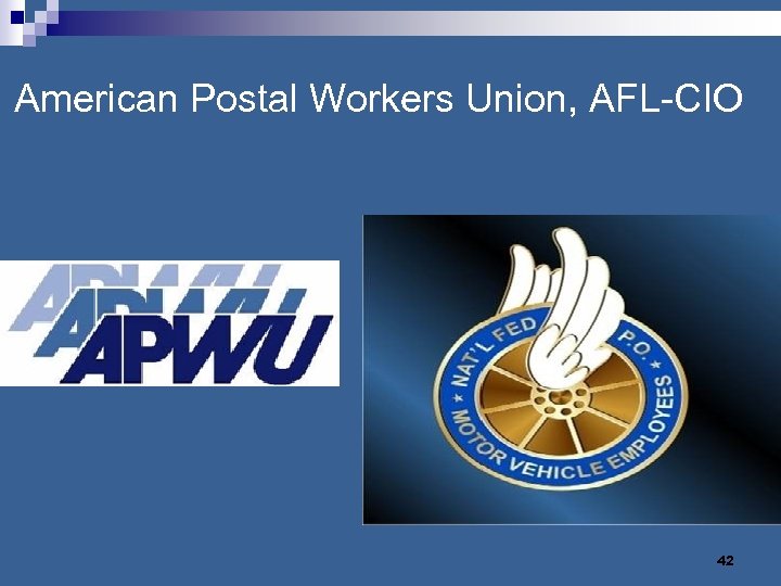 American Postal Workers Union, AFL-CIO 42 