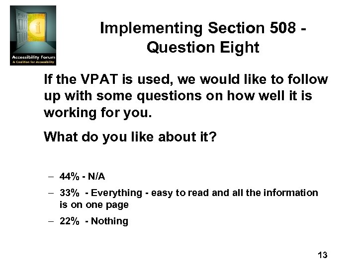 Implementing Section 508 Question Eight If the VPAT is used, we would like to