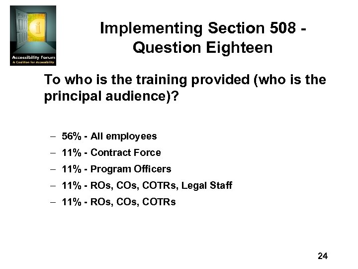 Implementing Section 508 Question Eighteen To who is the training provided (who is the
