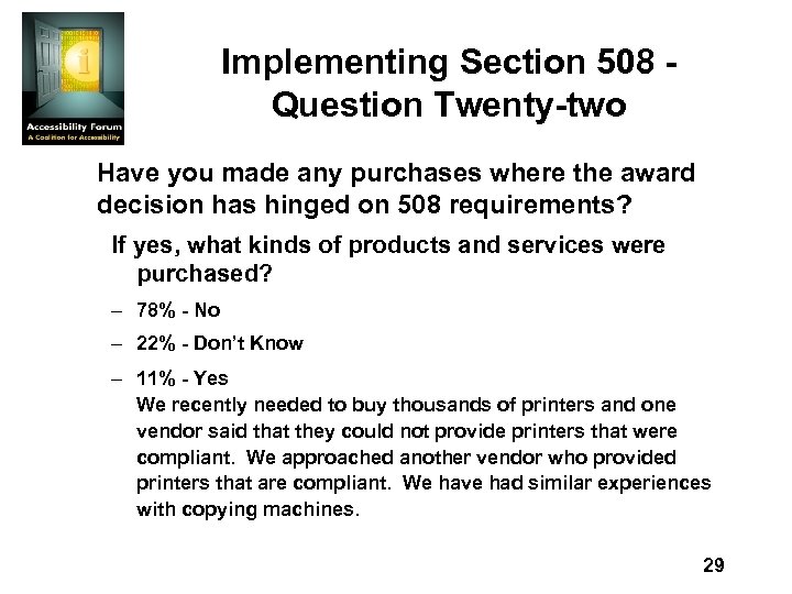 Implementing Section 508 Question Twenty-two Have you made any purchases where the award decision