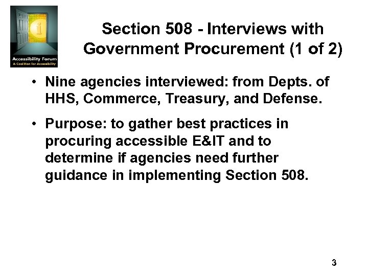 Section 508 - Interviews with Government Procurement (1 of 2) • Nine agencies interviewed: