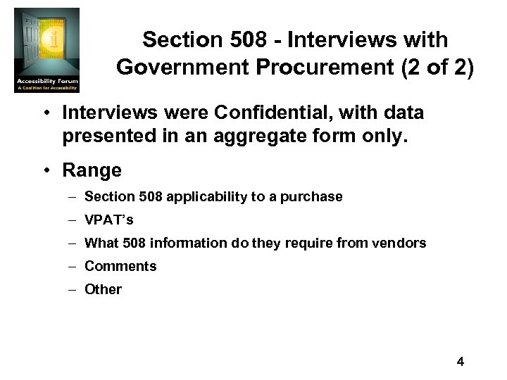 Section 508 - Interviews with Government Procurement (2 of 2) • Interviews were Confidential,