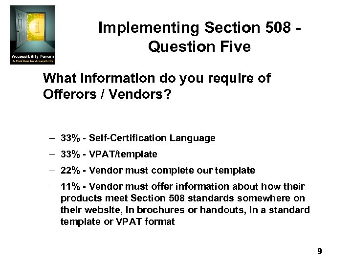 Implementing Section 508 Question Five What Information do you require of Offerors / Vendors?