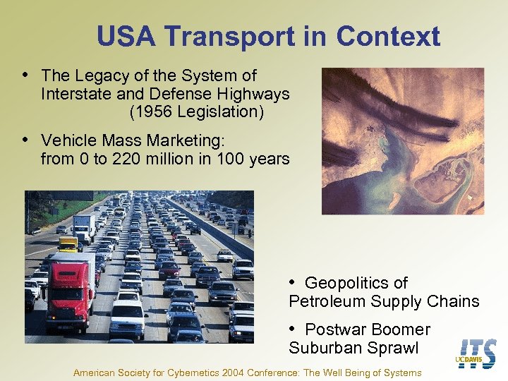 USA Transport in Context • The Legacy of the System of Interstate and Defense
