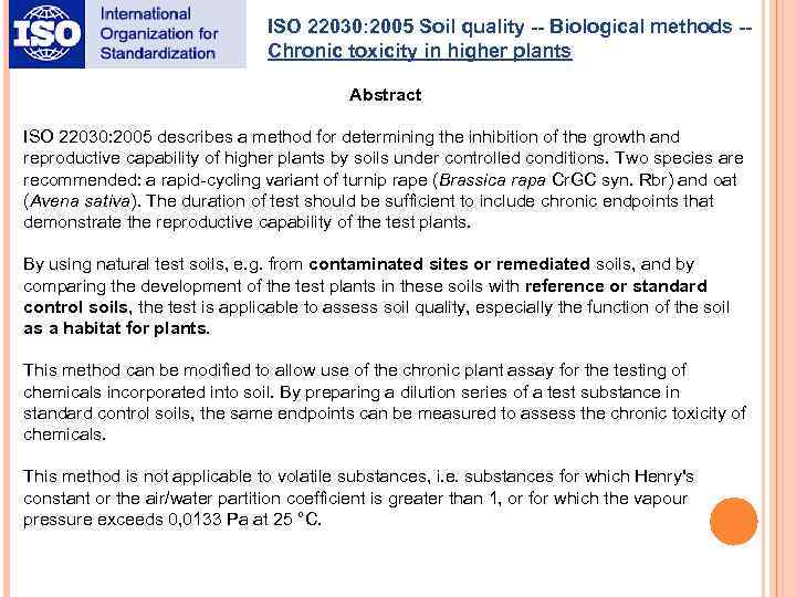 ISO 22030: 2005 Soil quality -- Biological methods -Chronic toxicity in higher plants Abstract