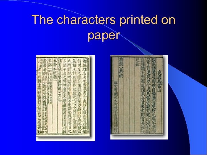 The characters printed on paper 