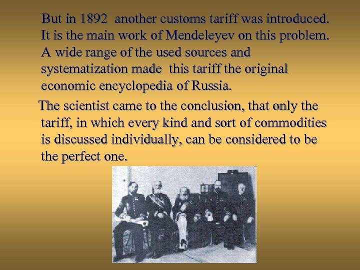 But in 1892 another customs tariff was introduced. It is the main work of