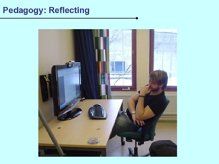 Pedagogy: Reflecting 