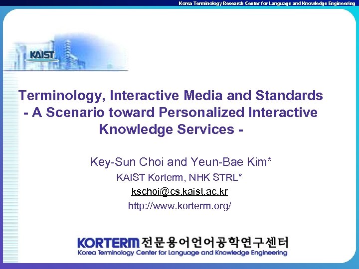 Korea Terminology Research Center for Language and Knowledge Engineering Terminology, Interactive Media and Standards