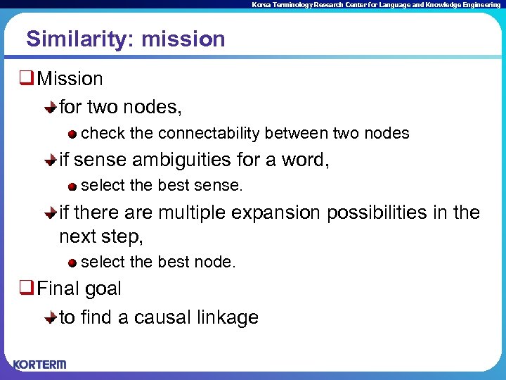 Korea Terminology Research Center for Language and Knowledge Engineering Similarity: mission q Mission for