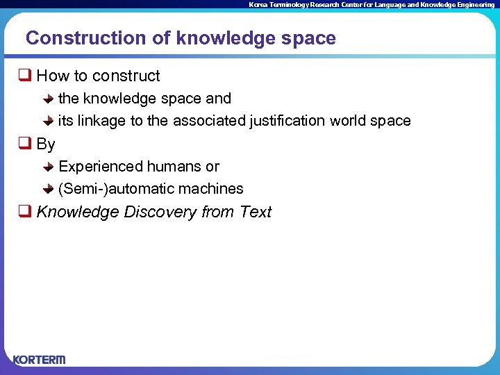Korea Terminology Research Center for Language and Knowledge Engineering Construction of knowledge space q