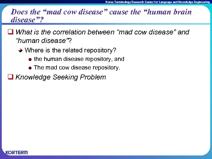 Korea Terminology Research Center for Language and Knowledge Engineering Does the “mad cow disease”