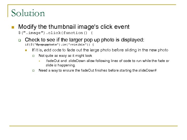 Solution n Modify the thumbnail image's click event $(