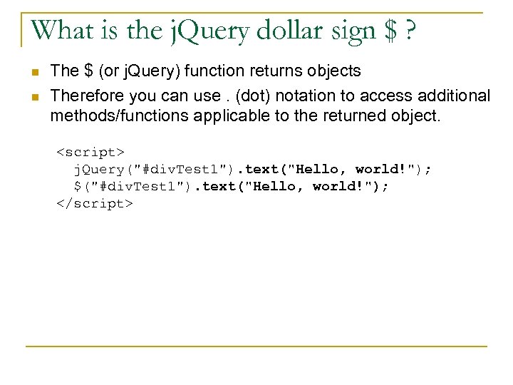 What is the j. Query dollar sign $ ? n n The $ (or
