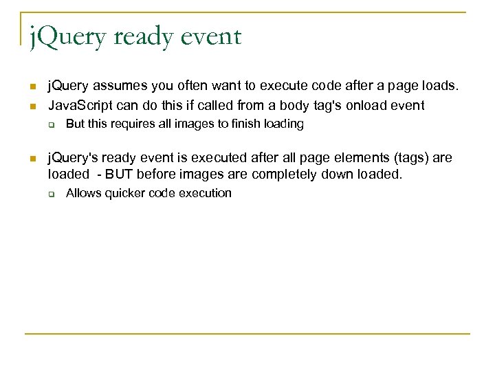 j. Query ready event n n j. Query assumes you often want to execute